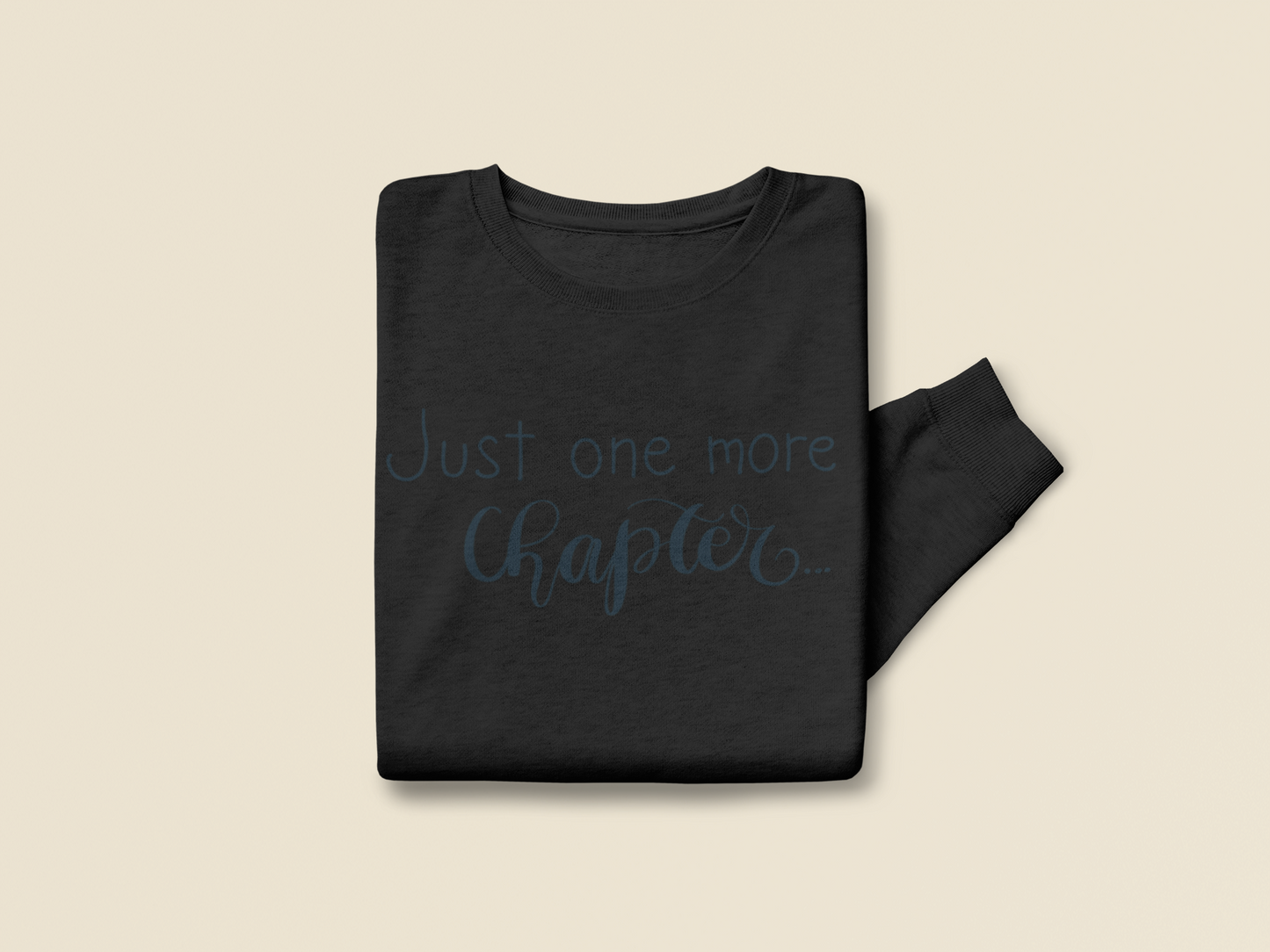 Just One More Chapter Sweatshirt