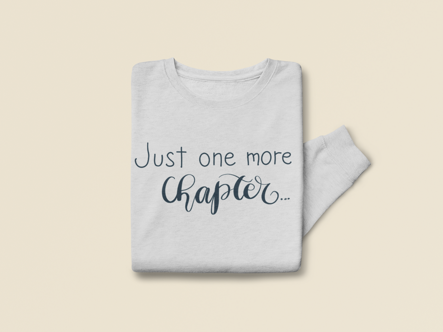 Just One More Chapter Sweatshirt