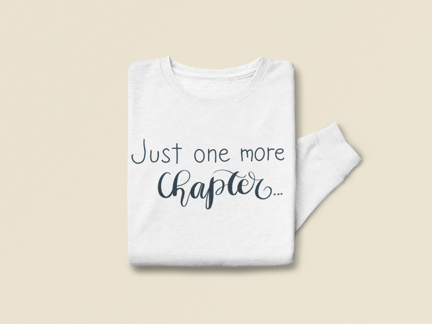 Just One More Chapter Sweatshirt