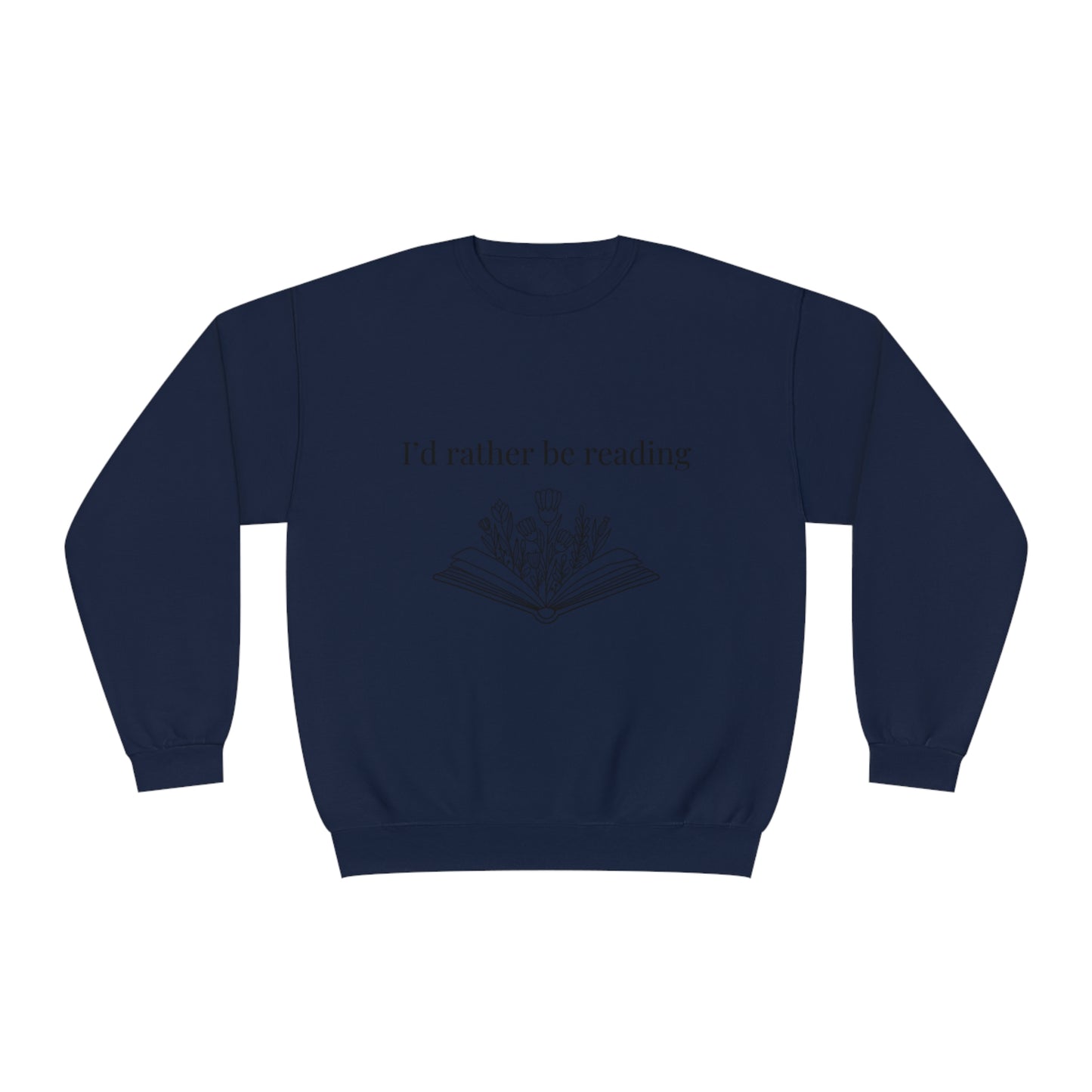 I'd rather be reading Crewneck Sweatshirt