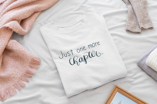 Just One More Chapter Sweatshirt