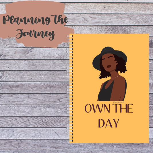 Spiral Notebook/ Own the Day