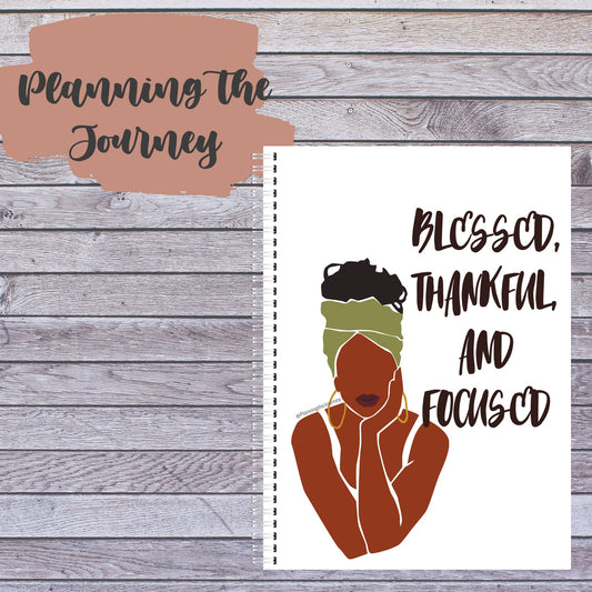 Spiral Notebook/ Blessed, Thankful, and Focused