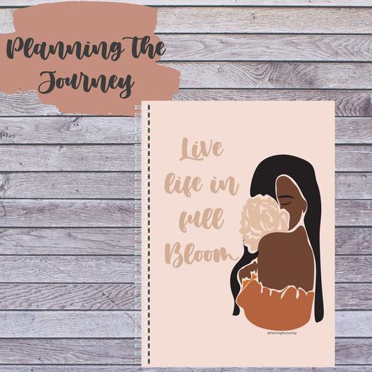 Spiral Notebook/ Live Life in Full Bloom